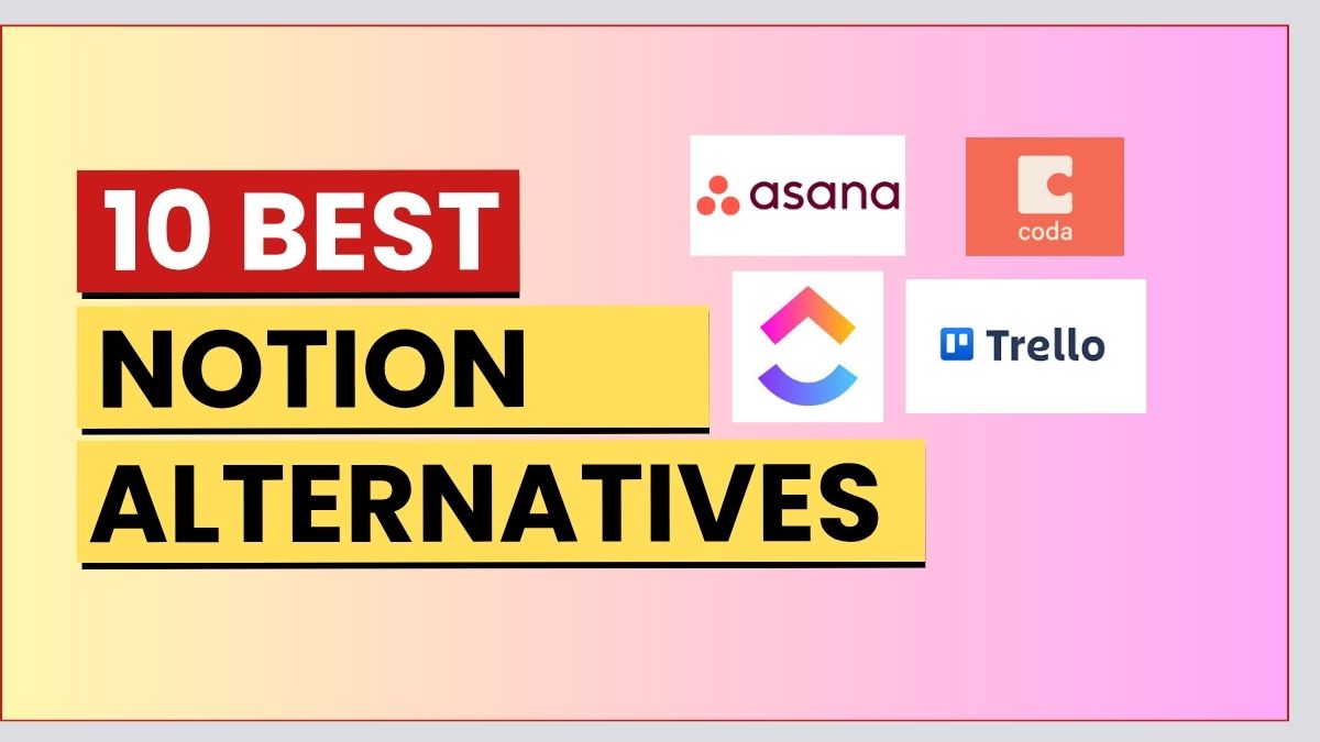 10 best Notion alternatives 2026 — Coda ClickUp Asana Trello Confluence Airtable tested and ranked